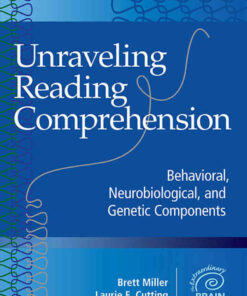 Unraveling Reading Comprehension: Behavioral, Neurobiological, and Genetic Components eBook