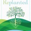 Replanted: Faith-Based Support for Adoptive and Foster Families eBook