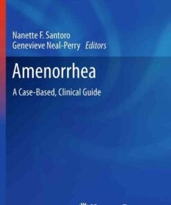 Amenorrhea: A Case-Based, Clinical Guide eBook