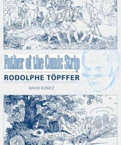 Father of the Comic Strip: Rodolphe Töpffer eBook