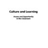 Culture and Learning: Access and Opportunity in the Classroom eBook