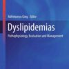 Dyslipidemias: Pathophysiology, Evaluation and Management eBook