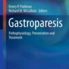 Gastroparesis: Pathophysiology, Presentation and Treatment eBook