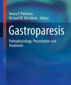 Gastroparesis: Pathophysiology, Presentation and Treatment eBook
