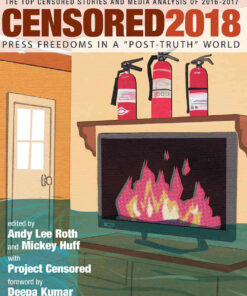 Censored 2018: The Top Censored Stories and Media Analysis of 2016-2017 eBook