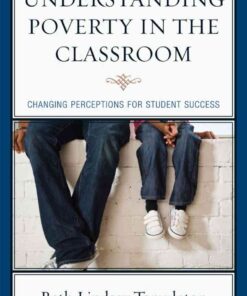 Understanding Poverty in the Classroom: Changing Perceptions for Student Success eBook