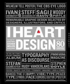 I Heart Design: Remarkable Graphic Design Selected by Designers, Illustrators, and Critics eBook