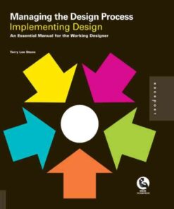 Managing the Design Process-Implementing Design: An Essential Manual for the Working Designer eBook