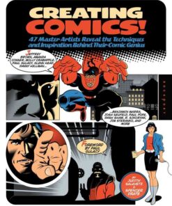 Creating Comics!47 Master Artists Reveal the Techniques and Inspiration Behind Their Comic Genius eBook