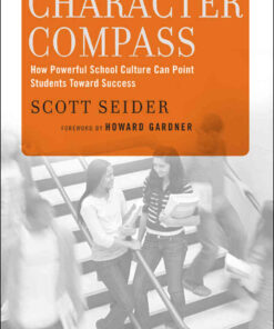Character Compass: How Powerful School Culture Can Point Students Toward Success eBook
