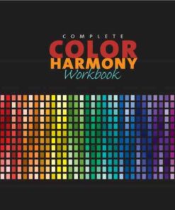 The Complete Color Harmony Workbook: A Workbook and Guide to Creative Color Combinations eBook