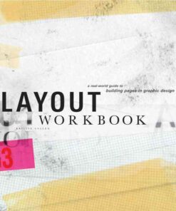 Layout Workbook: A Real-World Guide to Building Pages in Graphic Design eBook