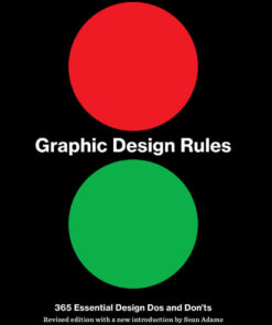 Graphic Design Rules: 365 Essential Design Dos and Don'ts eBook