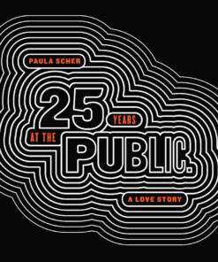 Paula Scher: Twenty-Five Years at the Public: A Love Story eBook