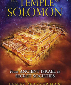 The Temple of Solomon: From Ancient Israel to Secret Societies eBook