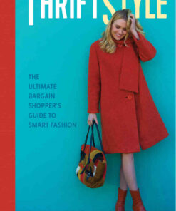ThriftStyle: The Ultimate Bargain Shopper's Guide to Smart Fashion eBook