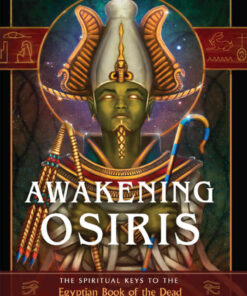 Awakening Osiris: The Spiritual Keys to the Egyptian Book of the Dead eBook