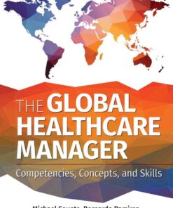 The Global Healthcare Manager: Competencies, Concepts, and Skills eBook