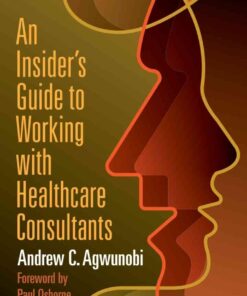 An Insider's Guide to Working with Healthcare Consultants eBook