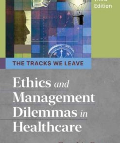 The Tracks We Leave: Ethics and Management Dilemmas in Healthcare eBook