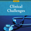 Managing Healthcare Ethically, Third Edition, Volume 3: Clinical Challenges eBook