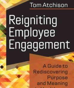 Reigniting Employee Engagement: A Guide to Rediscovering Purpose and Meaning in Healthcare eBook