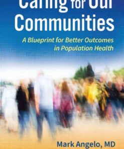Caring for Our Communities: A Blueprint for Better Outcomes in Population Health eBook
