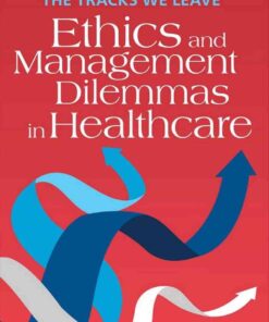 The Tracks We Leave: Ethics and Management Dilemmas in Healthcare eBook