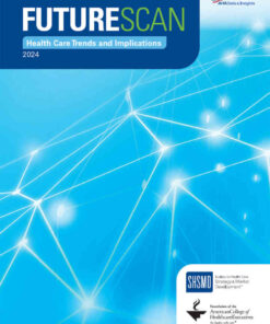 Futurescan 2024: Health Care Trends and Implications eBook