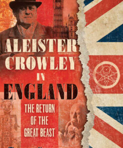 Aleister Crowley in England: The Return of the Great Beast eBook