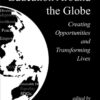 Education Around the Globe: Creating Opportunities and Transforming Lives eBook