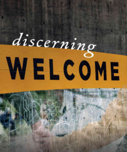 Discerning Welcome: A Reformed Faith Approach to Refugees eBook