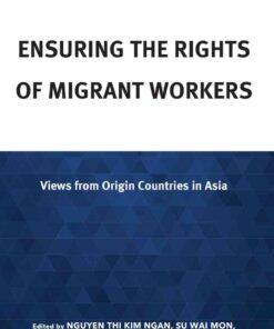 Ensuring the Rights of Migrant Workers: Views from Origin Countries in Asia eBook