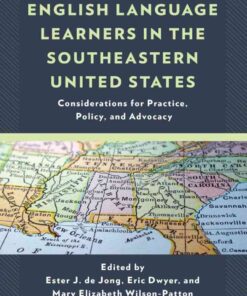 English Language Learners in the Southeastern United States: Considerations for Practice, Policy, and Advocacy eBook