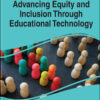 Handbook of Research on Advancing Equity and Inclusion Through Educational Technology eBook