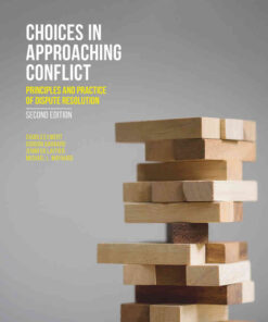 Choices in Approaching Conflict: Principles and Practice of Dispute Resolution eBook