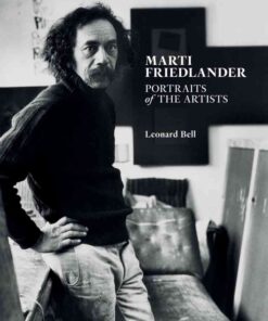Marti Friedlander: Portraits of the Artists eBook