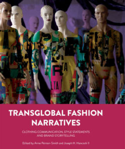 Transglobal Fashion Narratives: Clothing Communication, Style Statements and Brand Storytelling eBook