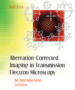 Aberration-Corrected Imaging in Transmission Electron Microscopy: An Introduction eBook