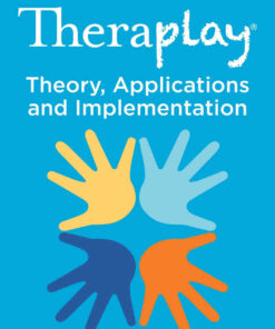 Theraplay® – Theory, Applications and Implementation eBook