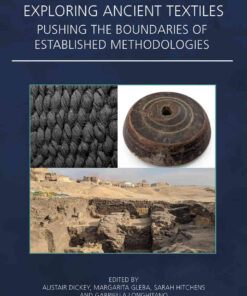 Exploring Ancient Textiles: Pushing the Boundaries of Established Methodologies eBook