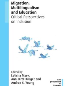 Migration, Multilingualism and Education: Critical Perspectives on Inclusion eBook