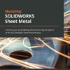 Mastering SOLIDWORKS Sheet Metal: Enhance your 3D modeling skills by learning all aspects of the SOLIDWORKS Sheet Metal module eBook