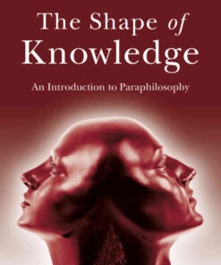 The Shape of Knowledge: An Introduction to Paraphilosophy eBook