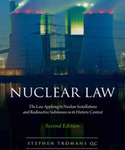 Nuclear Law: The Law Applying to Nuclear Installations and Radioactive Substances in its Historic Context eBook