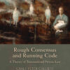Rough Consensus and Running Code: A Theory of Transnational Private Law eBook