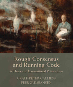 Rough Consensus and Running Code: A Theory of Transnational Private Law eBook