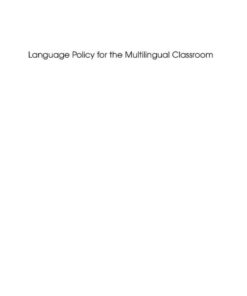Language Policy for the Multilingual Classroom: Pedagogy of the Possible eBook
