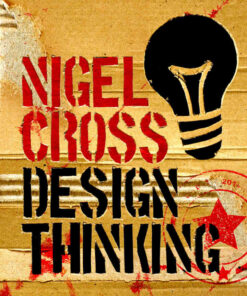 Design Thinking: Understanding How Designers Think and Work eBook
