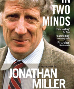 In Two Minds: A Biography of Jonathan Miller eBook